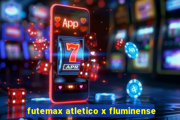 futemax atletico x fluminense